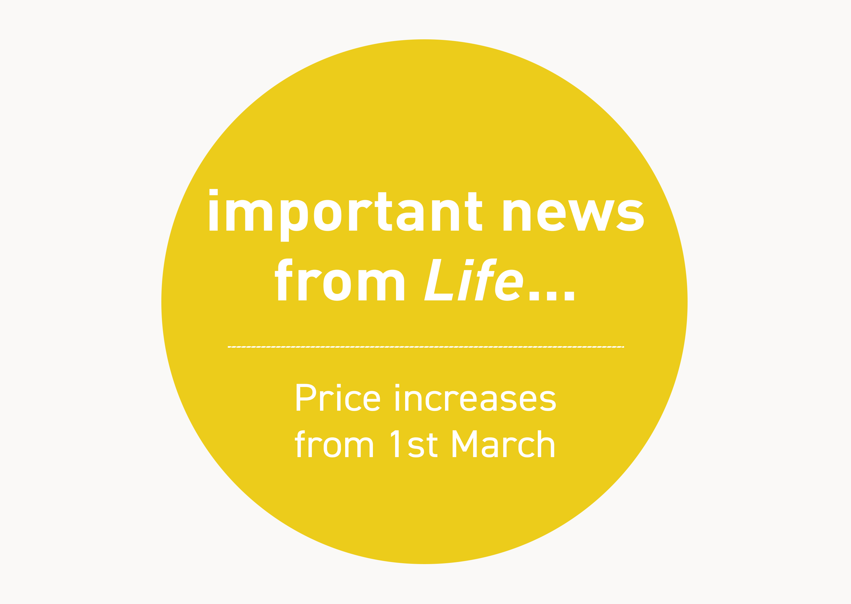 Price increases on Life Interiors products starting from the 1st of March.